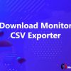 Download Monitor CSV Exporter