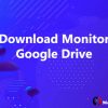 Download Monitor Google Drive