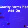 Gravity Forms Pipe Add-On