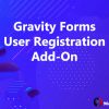 Gravity Forms User Registration Add-On