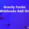 Gravity Forms Webhooks Add-On