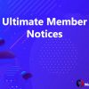 Ultimate Member Notices