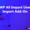 WP All Import User Import Add-On