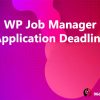 WP Job Manager Application Deadline