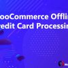 WooCommerce Offline Credit Card Processing
