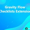 Gravity Flow Checklists Extension