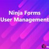 Ninja Forms User Management