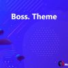 Boss. Theme