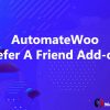 AutomateWoo Refer A Friend Add-on