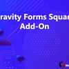 Gravity Forms Square Add-On